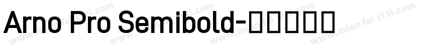Arno Pro Semibold字体转换